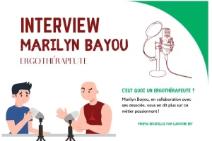 interview marilyn bayou ergothérapeute